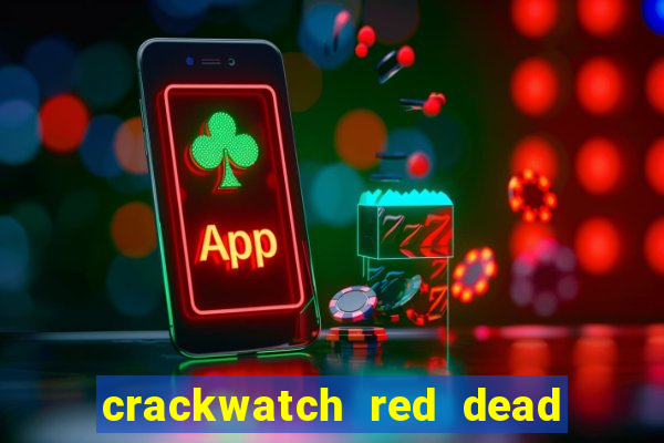 crackwatch red dead redemption 1